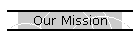 Our Mission
