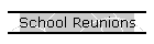 School Reunions