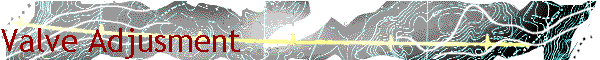 Valve Adjusment